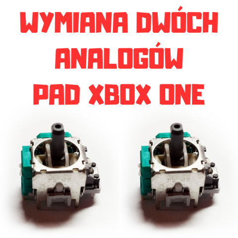Wymiana Dwóch Analogów w Padzie Xbox One Wymiana Dwóch Analogów w Padzie Xbox One